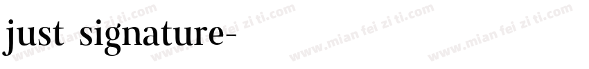 just signature字体转换